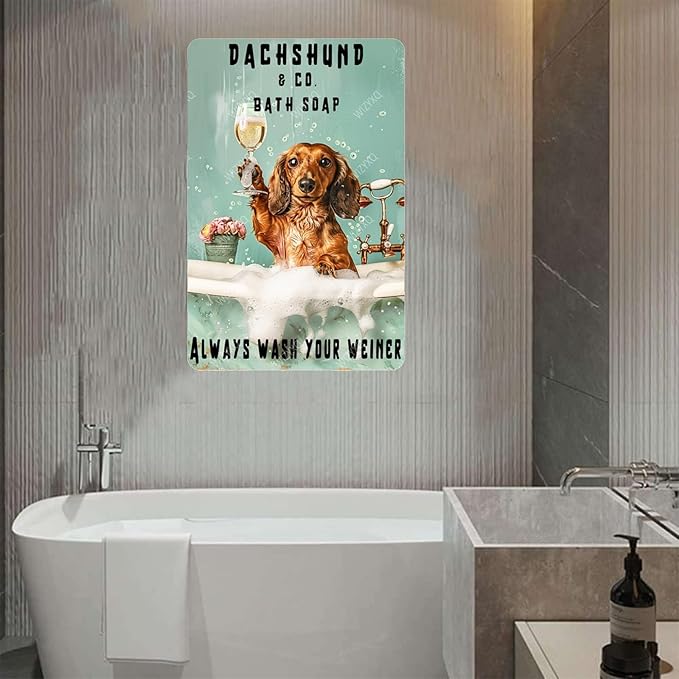 Funny Dog Metal Signs Dachshund Company Bath Soap Always Wash Your Weiner Vintage Tin Sign Retro Wall Decor for Bathroom Shower Room Gift 8×12 Inches