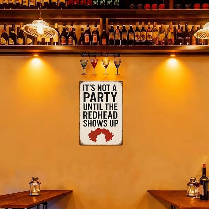 Funny Bar Party Redhead Sign –“IT’S NOT A PARTY UNTIL THE REDHEAD SHOWS UP” Retro Wall Decor for Home Bar, Game Room, or Party Space – Humorous Gift for Redheads, Friends, and Fun Lovers (Redhead)