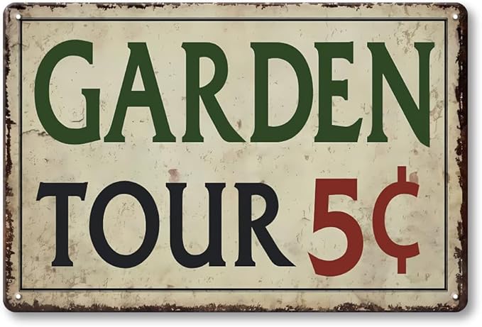 Garden Signs for Outside - Garden Tours 5 Cents, Vintage Metal Welcome Sign for Outdoor, Porch, Back Yard, Farmhouse, Patio Wall Decor Art, Gifts for Women, 12 x 8 inch