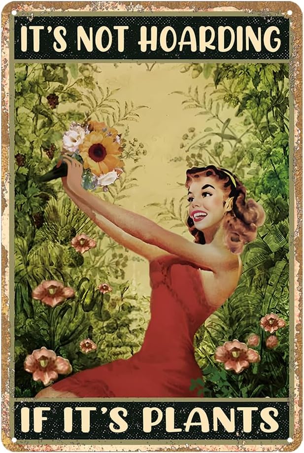 Garden Outdoor Wall Decor Plant Lover Gifts For Women Vintage Gardening Metal Tin Sign It‘S Not Hoarding If It'S Plants Signs Plant Accessories Indoor Funny Yard Decor Green House Decor 8x12 Inch