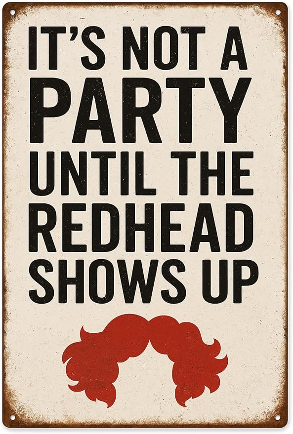 Funny Bar Party Redhead Sign –“IT’S NOT A PARTY UNTIL THE REDHEAD SHOWS UP” Retro Wall Decor for Home Bar, Game Room, or Party Space – Humorous Gift for Redheads, Friends, and Fun Lovers (Redhead)
