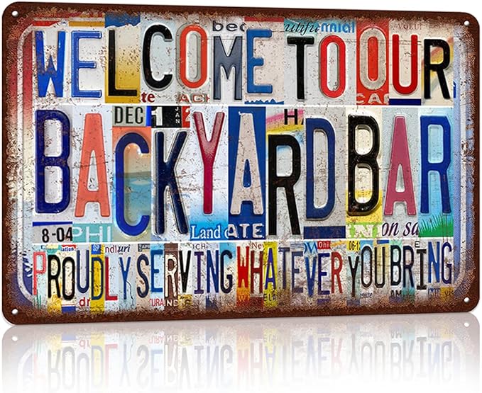 Vintage Welcome To Our Backyard Bar Wall Decor Metal Sign Tin Signs - Proudly Serving Whatever You Bring