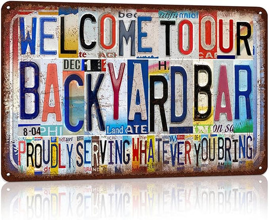 Vintage Welcome To Our Backyard Bar Wall Decor Metal Sign Tin Signs - Proudly Serving Whatever You Bring