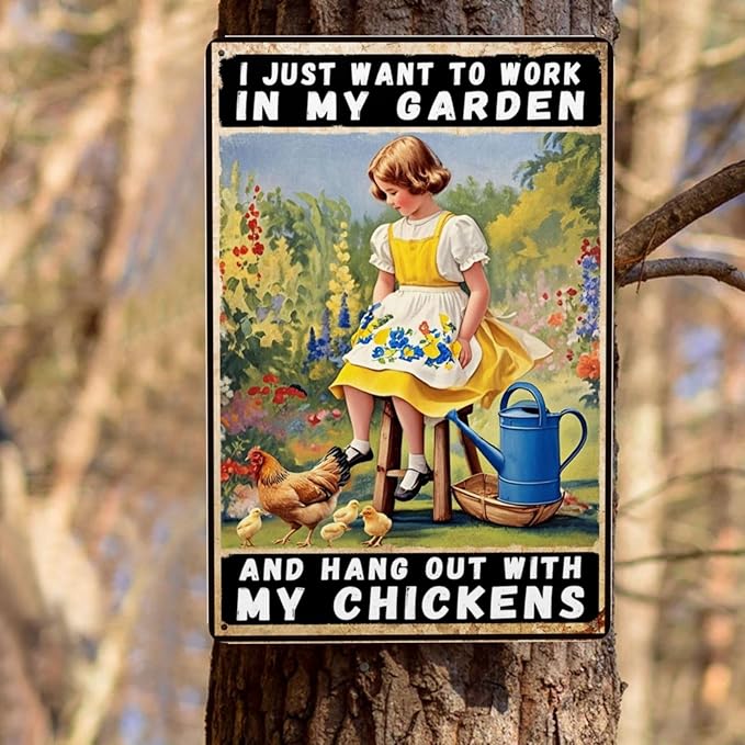 Chicken Signs 8x12 Inch Garden Metal Tin Sign Vintage I Just Want To Work In My Garden And Hang Out With My Chickens Outdoor Wall Decor