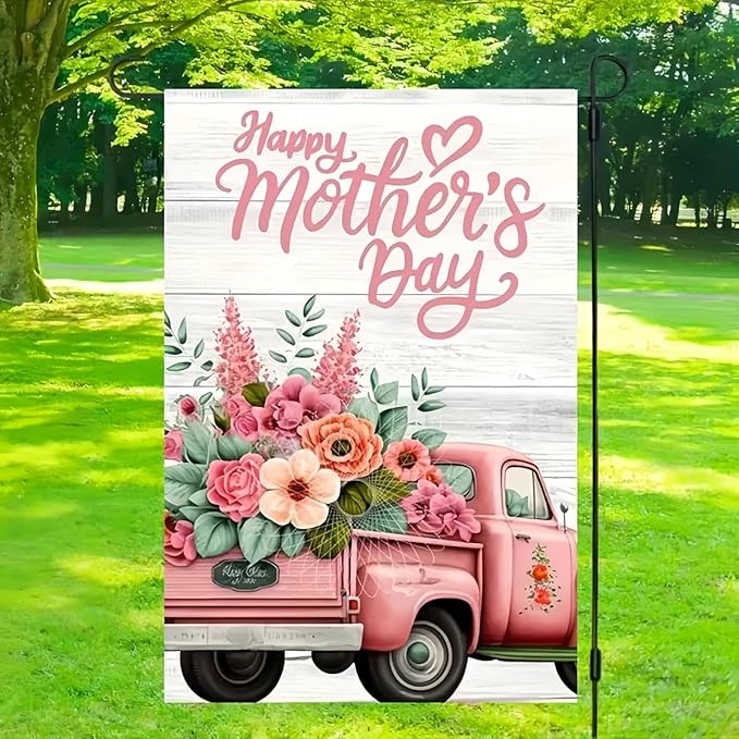 Happy Mothers Day Truck Garden Flag 12 x 18 inch Double Sided Outside decorations,Spring Flower Small Garden Flags For Outdoor Yard Lawn