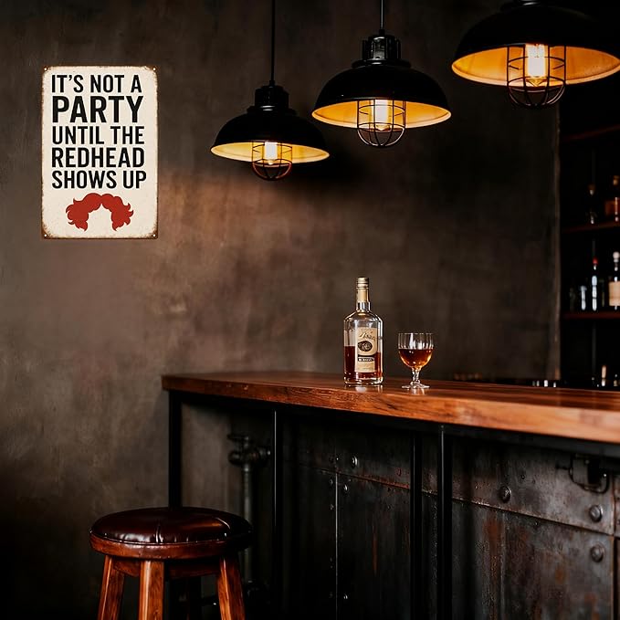 Funny Bar Party Redhead Sign –“IT’S NOT A PARTY UNTIL THE REDHEAD SHOWS UP” Retro Wall Decor for Home Bar, Game Room, or Party Space – Humorous Gift for Redheads, Friends, and Fun Lovers (Redhead)