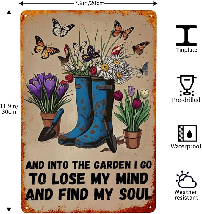 Garden Signs And Into The Garden I Go To Lose My Mind And Find My Soul Vintage Metal Tin Signs 8x12 Inch Outdoor Wall Decor Gardening Gifts