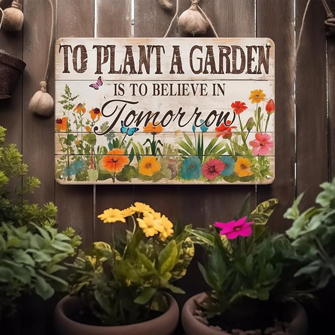 Spring Decorations Spring Wall Decor Vintage Tin Signs, To Plant A Garden Is To Believe In Tomorrow, 8x12 Inch Garden Signs