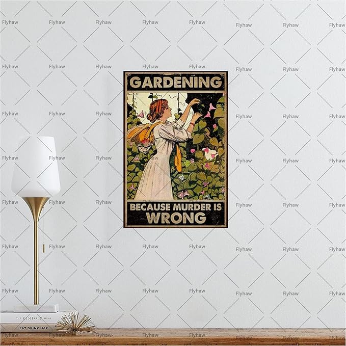 Garden Decor Gardening Because Murder Is Wrong Vintage Garden Signs for Greenhouse Living Room Yard Garden Gifts 8x12 Inch