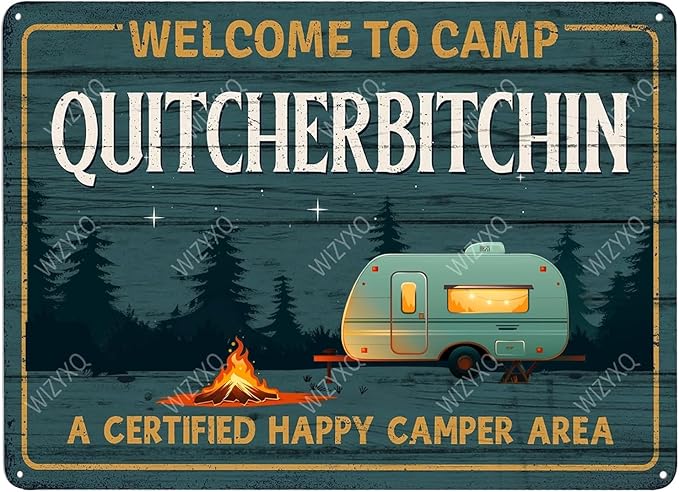 Metal Signs Welcome to Camp Quitcherbitchin Funny Camper Decor Vintage Tin Sign Retro Wall Decor for RV Bar Man Cave Camping 8×12 Inches