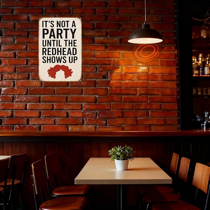 Funny Bar Party Redhead Sign –“IT’S NOT A PARTY UNTIL THE REDHEAD SHOWS UP” Retro Wall Decor for Home Bar, Game Room, or Party Space – Humorous Gift for Redheads, Friends, and Fun Lovers (Redhead)