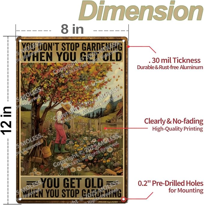 Funny Garden Sign – You Don’t Stop Gardening When You Get Old | 12x8″ Vintage Metal Sign for Outdoor Garden Decor - Inspirational Gardening Gift for Women & Plant Lovers, 2489