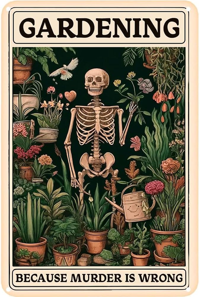 Gardening Because Murder is Wrong Vintage Tin Sign- Retro Metal Sign for Garden Outdoor Indoor Wall Decorative 8x12 Inch