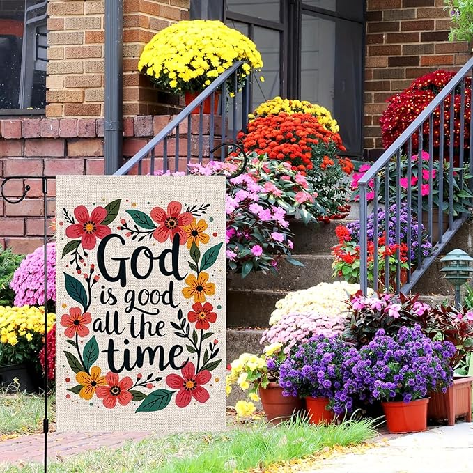 God Is Good All The Time Christian Garden Flag Garden Flag 12 x 18 inch Double Sided Outside decorations,Spring Flower Small Garden Flags For Outdoor Yard Lawn