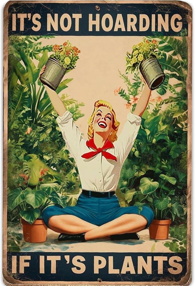 It's Not Hoarding lf lt's Plants Garden Signs-Funny Garden Signs for Outside,Gardening Metal Signs Perfect Gifts for Plant Lover Mothers Grandmas and Housewarming 8x12in