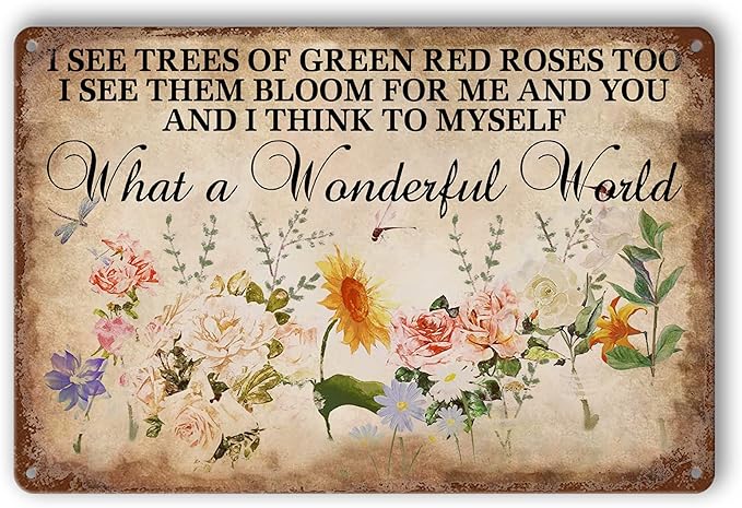 Flower Tin Sign Vintage Garden Metal Signs, And I Think To Myself What A Wonderful World Flowers Tin Sign I See Trees Of Green Red Roses Too Wall Art Roses Sign Wall Decor 8x12 Inch