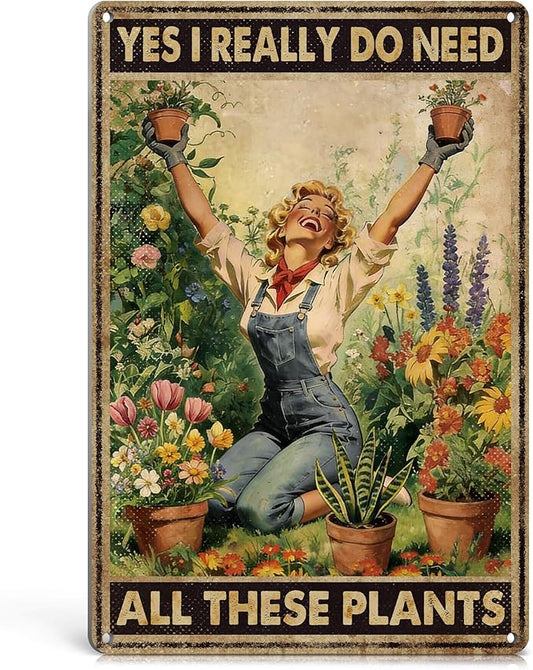 Funny Garden Signs Outdoor Garden Decor for Outside - Gardening Gifts for Women Plant Lovers Greenhouse Wall Decor, I Really Need All These Plants 12x8 Inch