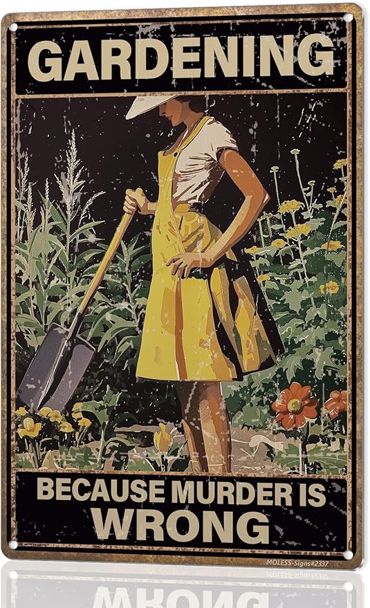 Funny Garden Sign – Gardening Because Murder Is Wrong | 12x8″ Vintage Metal Sign for Outdoor Garden Decor - Humorous Gardening Gift for Women & Plant Lovers, 2337