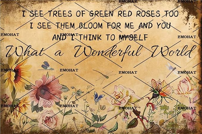 EMOHAT Vintage Garden Signs Flower Tin Sign And I Think To Myself What A Wonderful World Flowers See Trees Of Green Red Roses Too Metal Tin Signs Yard Bedroom Kitchen Home Art Wall Decor 8x12 Inch