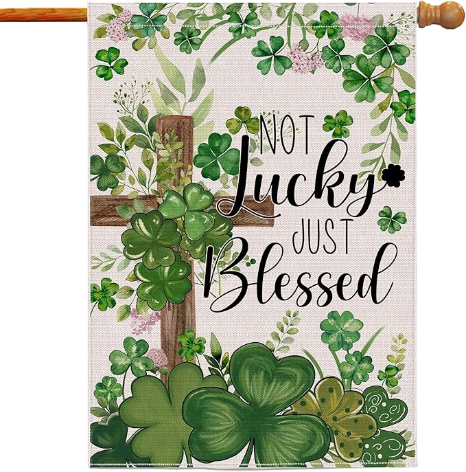 St Patricks Day Flag 28x40 Inch Double Sided Outside, Not Lucky Just Blessed Shamrocks Clovers Cross Burlap Flag Decorations Outdoor Yard Decor