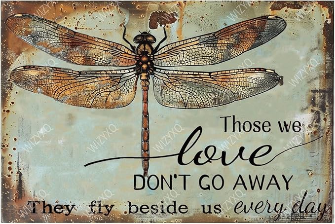Funny Dragonfly Metal Signs Those We Love Don's Go Away They Fly Vintage Tin Sign Retro Garden Decor for Home Farmhouse Yard Garden Shop Cafe Indoor Outdoor 8×12 Inches