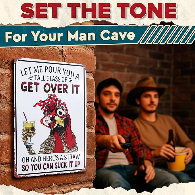 Let Me Pour You a Tall Glass of Get Over It Tin Sign 8x12" – Metal Funny Chicken Coop Signs for Outside – Rustic Tin Farmhouse Wall Art & Vintage Funny Kitchen Signs for Kitchen, Barn, or Backyard