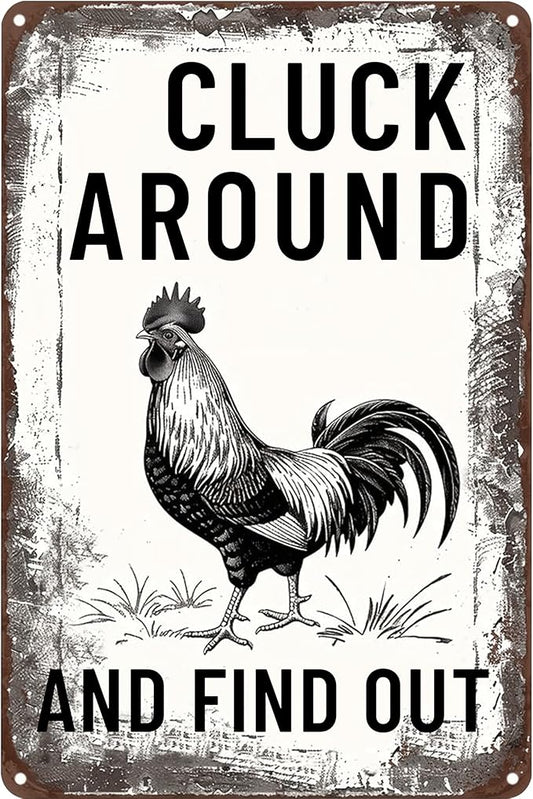 Funny Chicken Signs-Vintage Metal Chicken Signs for Coop Funny Outdoor,Cluck Around and Find Out Tin Sign for Home Farm Chicken Coop Farmhouse Kicthen Garden Decor 8 X 12 Inch
