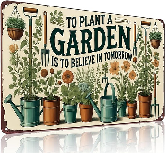 Funnysign Plant Gifts To Plant A Garden Is To Believe In Tomorrow Vintage Tin Sign for Home Garden Patio Yard Decor 8 X 12 Inch (3983)
