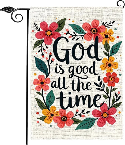 God Is Good All The Time Christian Garden Flag Garden Flag 12 x 18 inch Double Sided Outside decorations,Spring Flower Small Garden Flags For Outdoor Yard Lawn