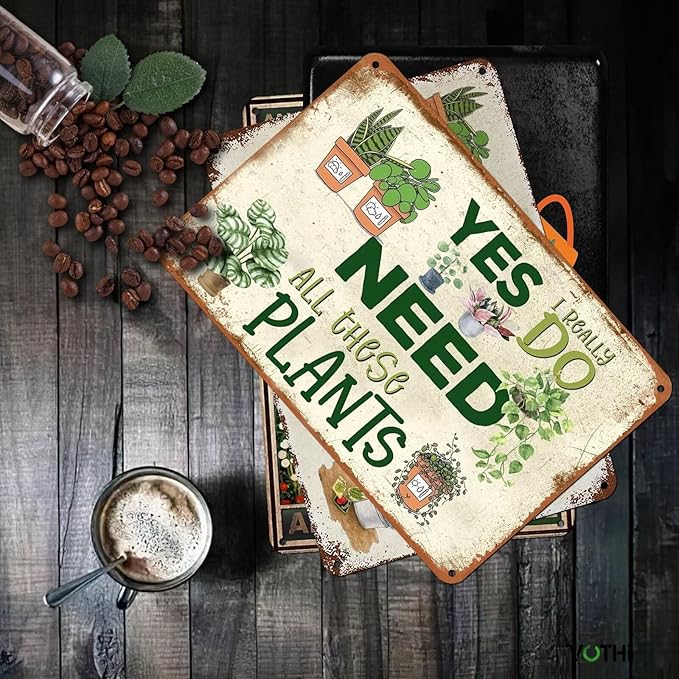Funny Garden Signs for Outside ; Yes I Really Do Need All These Plant Metal Sign for Farmhouse Home Kitchen Gardening Wall Decor Patio Signs 8x12 In