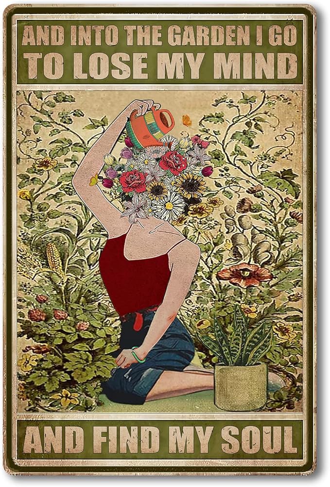 Garden Sign Vintage Metal Tin Sign And Into The Garden I Go To Lose My Mind And Find My Soul Sign Hippie Wall Decor Girl Cottage Core Room Decor