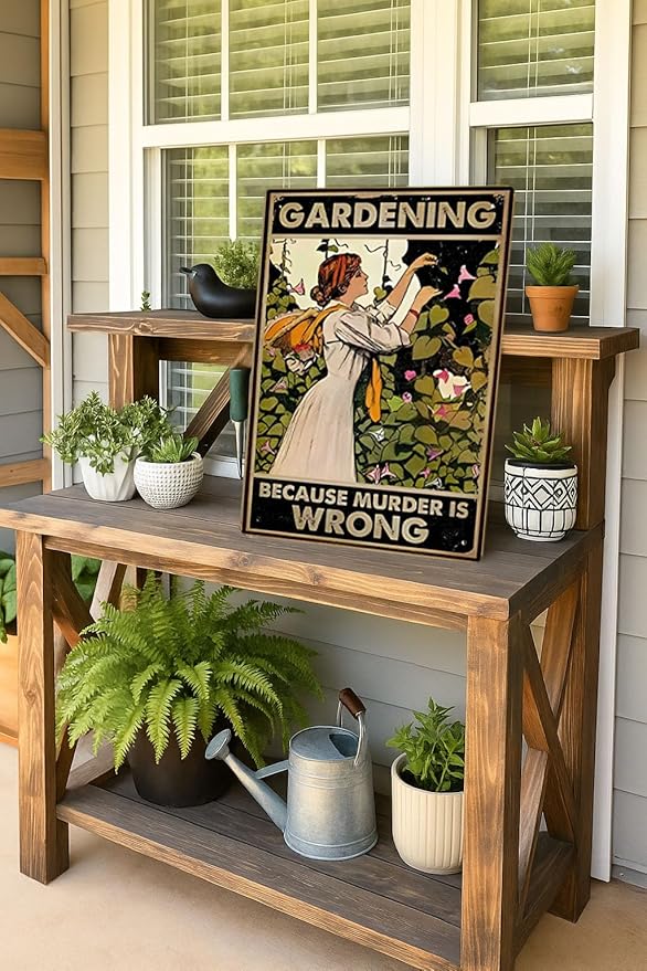 Funny Gardening Sign Garden Gift For Woman– BECAUSE MURDER IS WRONG - 12x8 Inch Vintage Metal Wall Décor Sign for Garden, Greenhouse, Patio, Yard or Outdoor Shed (Earth tones)