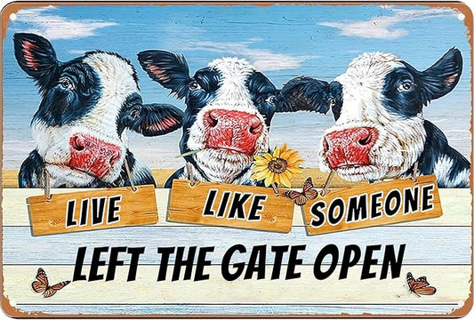 Vintage Metal Farm Signs-Funny Cow Decor Sign Live Like Someone Left The Gate Open Tin Sign for Home Farm Fence Kitchen Bedroom Wall Decor 8x12 inches