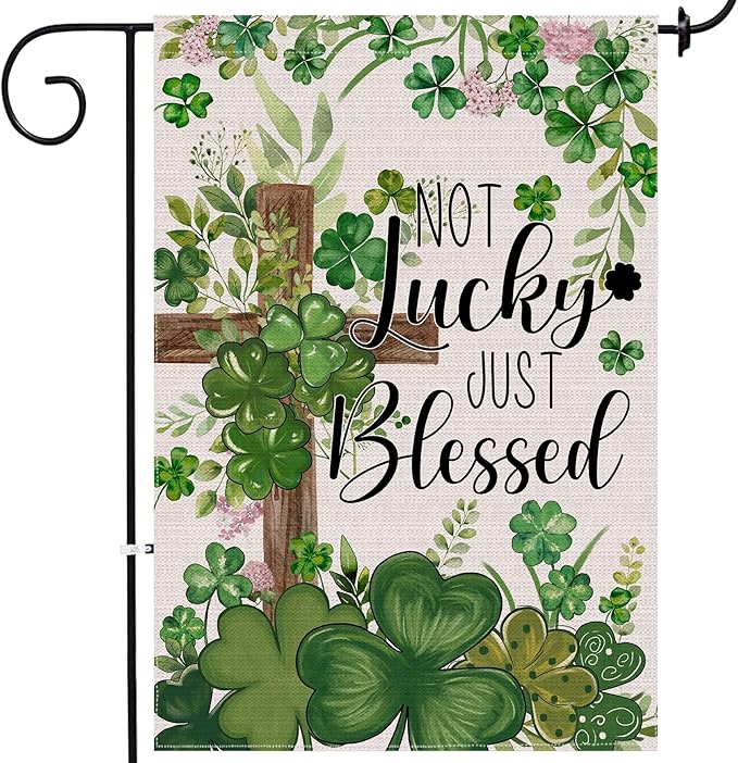 St Patricks Day Garden Flag 12x18 Inch Double Sided Outside, Not Lucky Just Blessed Shamrocks Clovers Cross Burlap Flag Decorations Outdoor Yard Decor