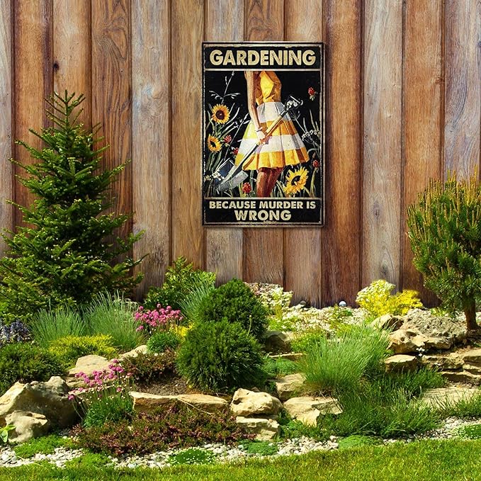 Garden Metal Decor Sign, Gardening Because Murder Is Wrong Vintage Metal Tin Signs, Funny Gardening Gifts for Garden Decorations Outdoor Patio Yard Home Wall Decor, 7.9" X 11.8"